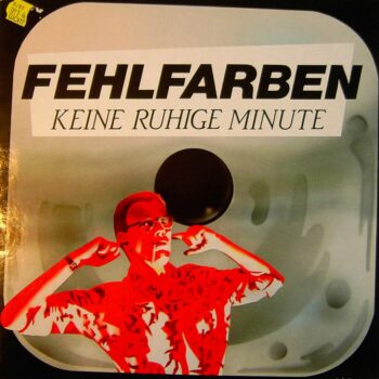 Fehlfarben ‎– Keine Ruhige Minute / Der Himmel Weint