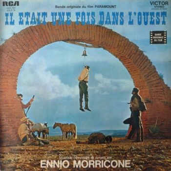 Ennio Morricone ‎– Il Était Une Fois Dans L'Ouest (Bande Originale Du Film)