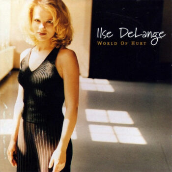Ilse DeLange – World Of Hurt