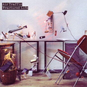 Air Traffic ‎– Fractured Life