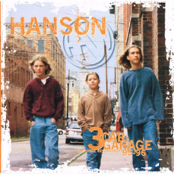 Hanson – 3 Car Garage: The Indie Recordings '95-'96