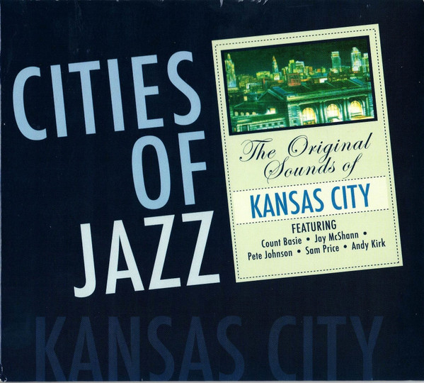 Various – Cities Of Jazz Kansas City (The Original Sounds Of Kansas City) NIEUW
