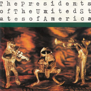 Presidents Of The United States Of America, The ‎– The Presidents Of The United States Of America