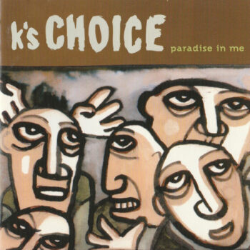 K's Choice – Paradise In Me