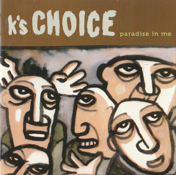 K's Choice – Paradise In Me