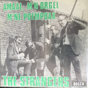 Strangers, De – Amaai, M'n Orgel