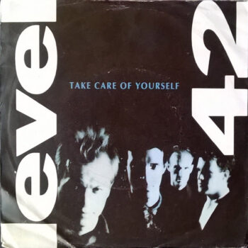 Level 42  ‎– Take Care Of Yourself