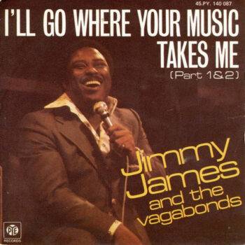 Jimmy James And The Vagabonds – I'll Go Where Your Music Takes Me (Part 1&2)