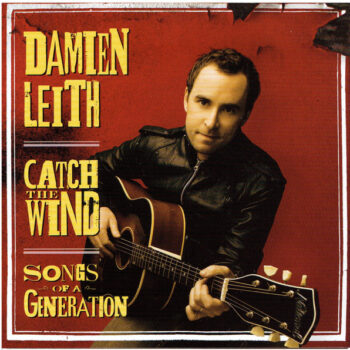Damien Leith – Catch The Wind Songs Of A Generation