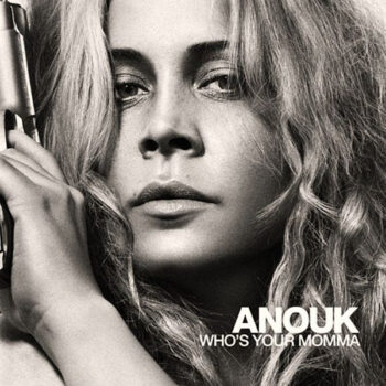 Anouk ‎– Who's Your Momma