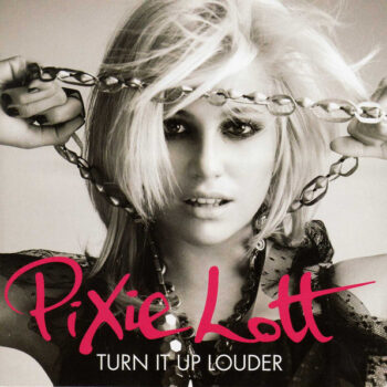 Pixie Lott – Turn It Up Louder