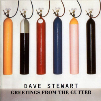 Dave Stewart ‎– Greetings From The Gutter