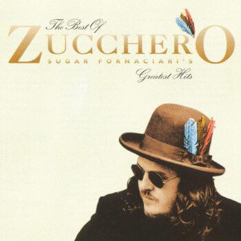 Zucchero – The Best Of Zucchero Sugar Fornaciari's Greatest Hits