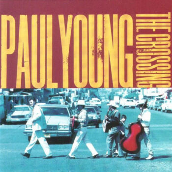 Paul Young ‎– The Crossing