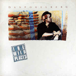 Dan Fogelberg ‎– The Wild Places