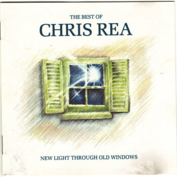 Chris Rea – New Light Through Old Windows (The Best Of Chris Rea)