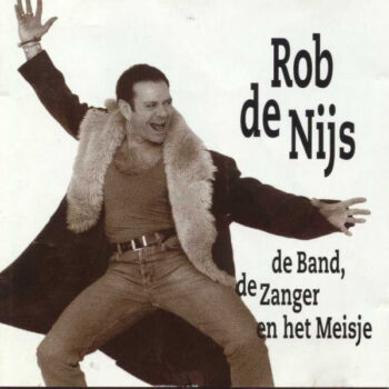 Rob de Nijs ‎– De Band, De Zanger En Het Meisje