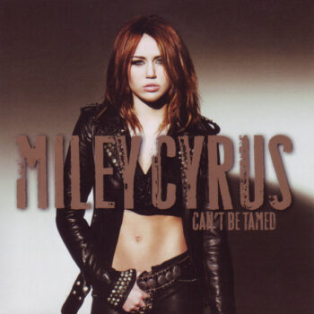 Miley Cyrus – Can't Be Tamed