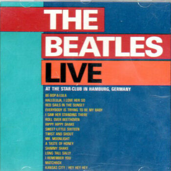 Beatles,The  ‎– Live At The Star-Club In Hamburg, Germany