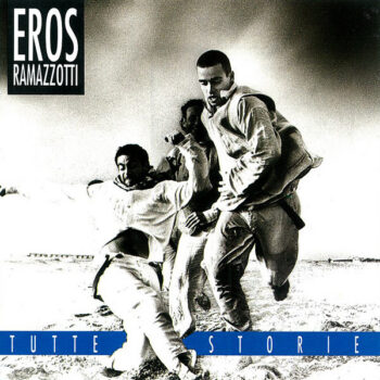 Eros Ramazzotti – Tutte Storie