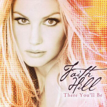 Faith Hill ‎– There You'll Be