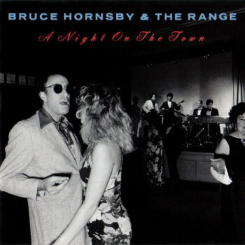 Bruce Hornsby & The Range ‎– A Night On The Town
