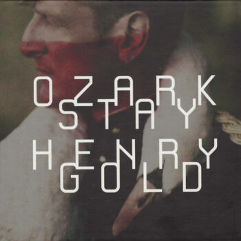 Ozark Henry – Stay Gold 2xCD