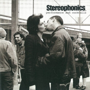 Stereophonics – Performance And Cocktails