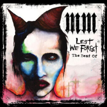Marilyn Manson ‎– Lest We Forget - The Best Of