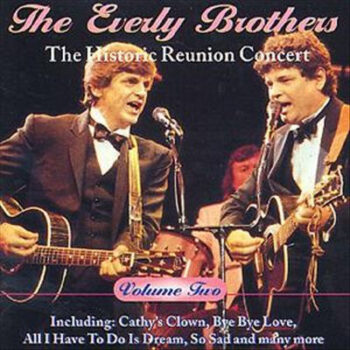 Everly Brothers, The – The Historic Reunion Concert, Vol. 2