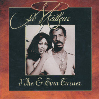 Ike & Tina Turner – Le Meilleur D'Ike & Tina Turner