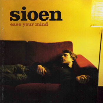 Sioen – Ease Your Mind