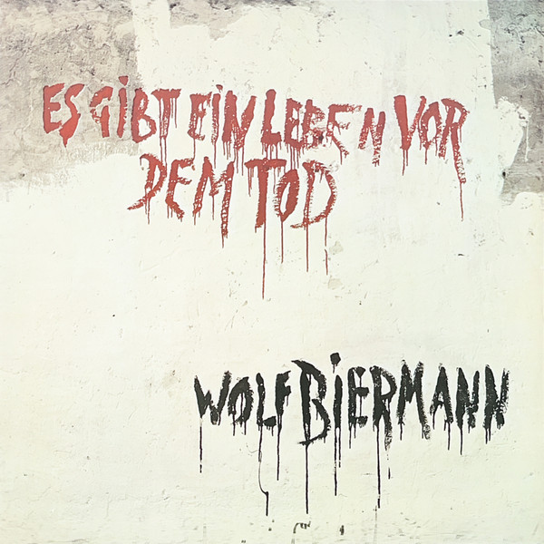 Wolf Biermann – Es Gibt Ein Leben Vor Dem Tod
