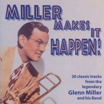 Glenn Miller And His Band – Miller Makes It Happen