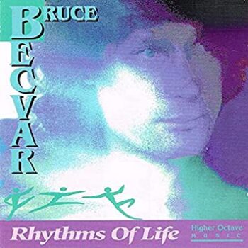 Bruce Becvar ‎– Rhythms Of Life