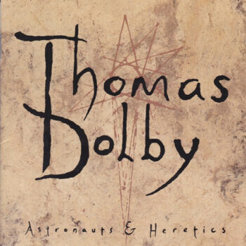 Thomas Dolby ‎– Astronauts & Heretics
