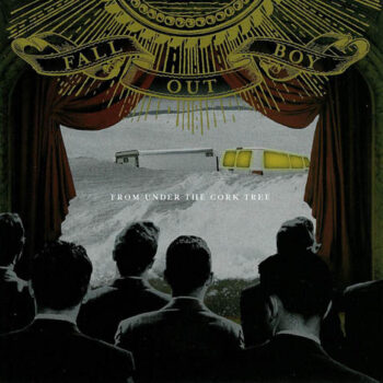 Fall Out Boy ‎– From Under The Cork Tree