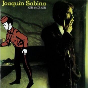 Joaquín Sabina ‎– Hotel, Dulce Hotel