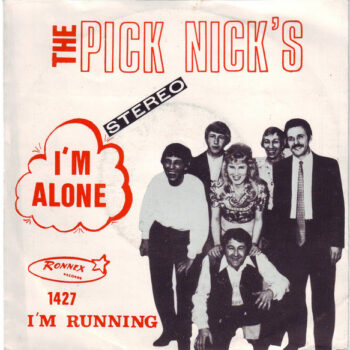 Pick Nick's, The – I'm Alone / I'm Running