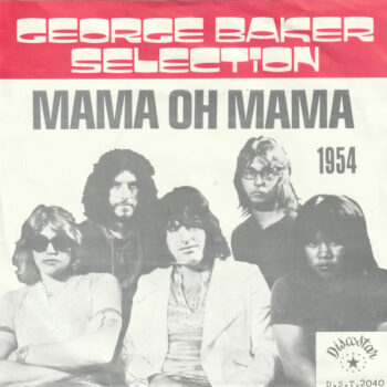 George Baker Selection – Mama Oh Mama
