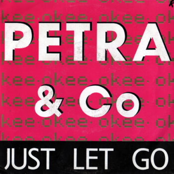 Petra & Co ‎– Just Let Go