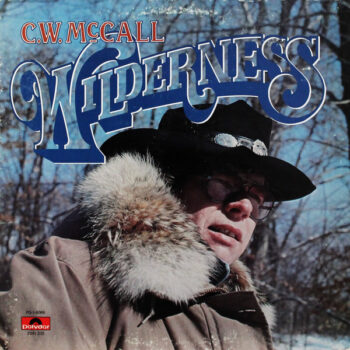 C.W. McCall ‎– Wilderness