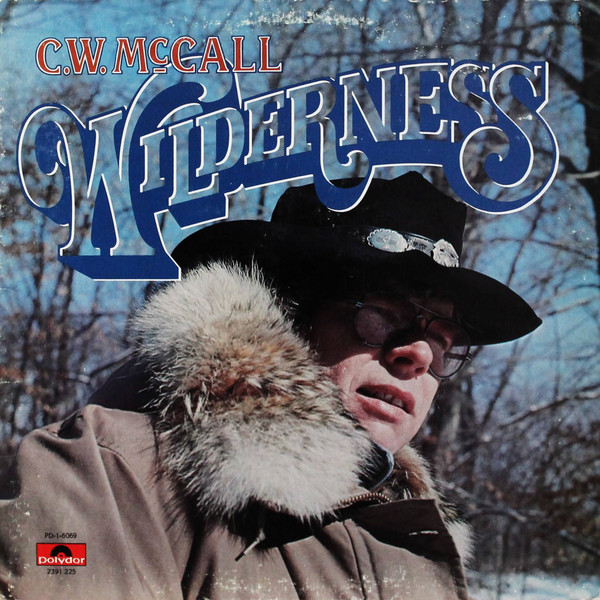 C.W. McCall – Wilderness