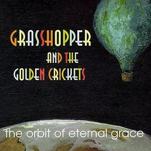 Grasshopper And The Golden Crickets ‎– The Orbit Of Eternal Grace