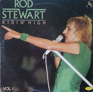 Rod Stewart ‎– VOL.1: Ridin' High -0