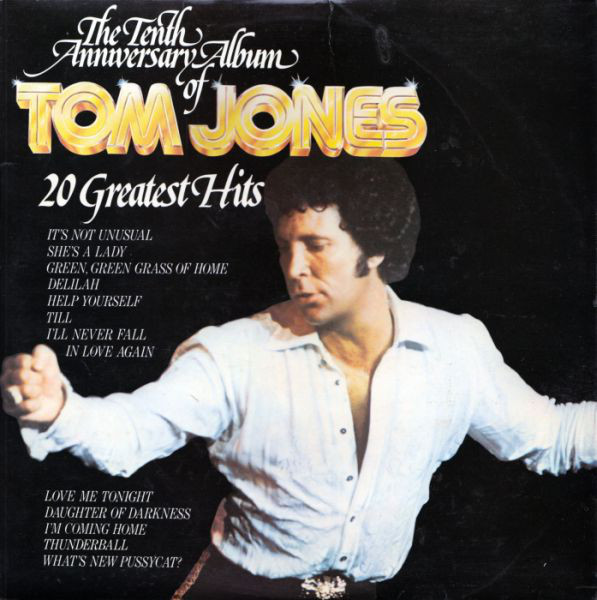 Tom Jones – The Tenth Anniversary Album Of Tom Jones Featuring His Greatest Hits 2xLP