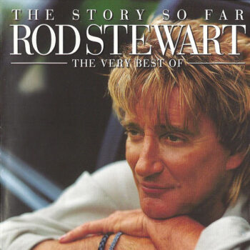 Rod Stewart ‎– The Story So Far: The Very Best Of Rod Stewart 2xCD