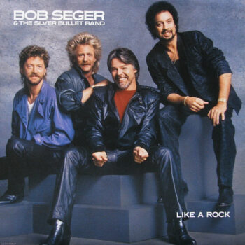 Bob Seger & The Silver Bullet Band – Like A Rock