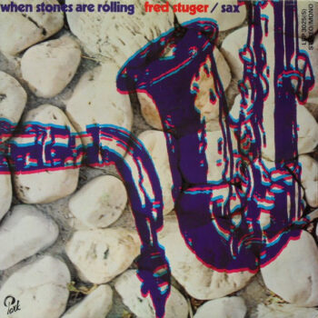 Fred Stuger – When Stones Are Rolling