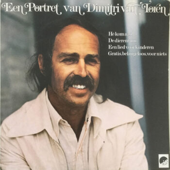 Dimitri van Toren ‎– Een Portret Van Dimitri Van Toren